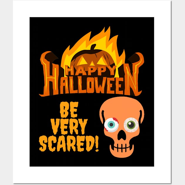 Happy Halloween Flame Pumpkin Skull Spooky Be Very Scared Wall Art by Jo3Designs